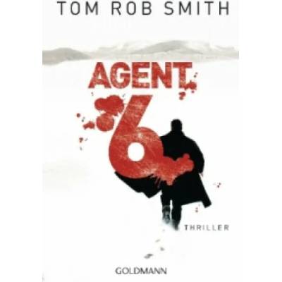 Agent 6 | Tom Rob Smith, Eva Kemper