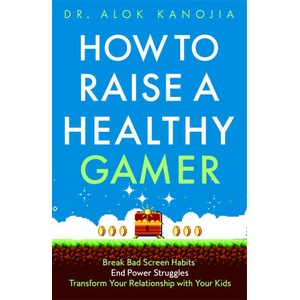 How to Raise a Healthy Gamer (ISBN: 9781035025909)