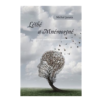 Léthé a Mnémosyné Michal Janata CZ