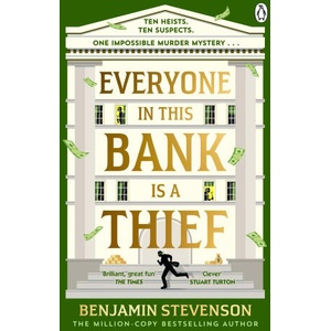 Everyone In This Bank Is A Thief | Benjamin Stevenson (ISBN: 9781405968201)