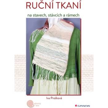 Ruční tkaní na stavech, stávcích a rámech | Iva Prošková