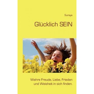 Glucklich sein | uraya (ISBN: 9783839115633)