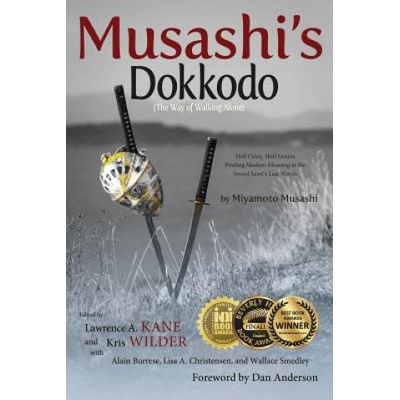 Musashis Dokkodo the Way of Walking Alone