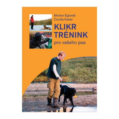 Klikrtrénink Morten Egtvedt; Cecilie Koesteová
