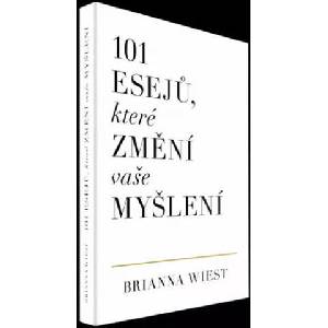 101 esejů, které změní vaše myšlení | Brianna Wiest (2022)