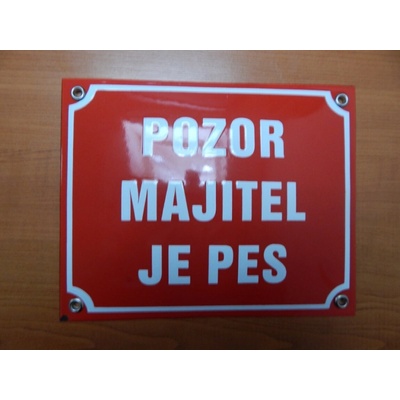 Smaltovaná cedule Pozor majitel je pes