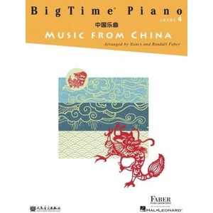 Bigtime Piano Music from China: Level 4 | Randall Faber (ISBN: 9781616777289)