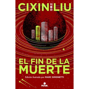 EL FIN DE LA MUERTE (ED. ILUSTRADA) | Cixin Liu (2024)