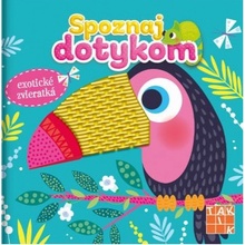 Exotické zvieratká - Spoznaj dotykom | autor neuvedený