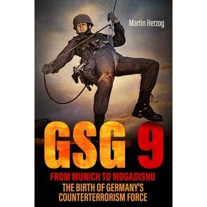 Gsg 9: From Munich to Mogadishu (ISBN: 9781636245720)