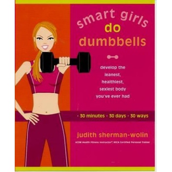 Smart Girls Do Dumbells | Judith Sherman-Wolin
