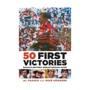 50 First Victories: NASCAR Drivers' Breakthrough Wins | Mike Hembree (ISBN: 9781642341546)