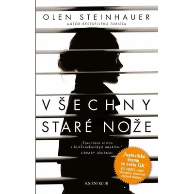Všechny staré nože – Olen Steinhauer