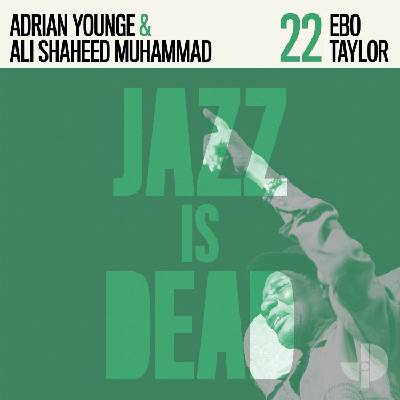 Adrian Younge / Ali Shaheed Muhammad / Ebo Taylor - Jazz Is Dead 22 (Green Coloured) (LP) (0617308083309)
