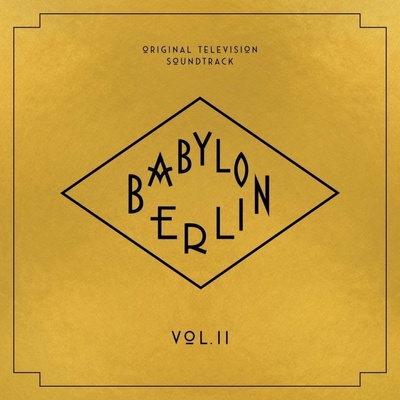 Babylon Berlin Original Television Soundtrack, Vol. II Various Artists CD