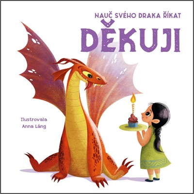 Nauč svého draka říkat Děkuji - Anna Láng