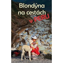 Blondýna na cestách v Peru - Zadražilová Jitka