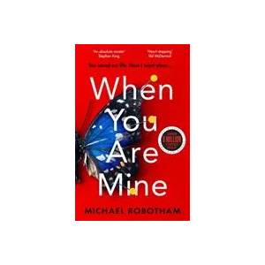 When You Are Mine | MICHAEL ROBOTHAM (ISBN: 9780751581546)