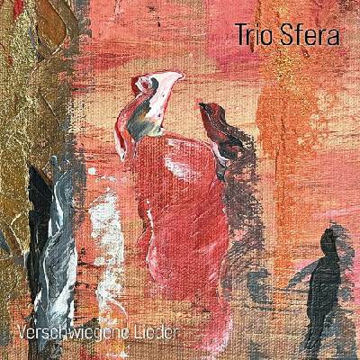 Trio Sfera - Verschwiegen Lieder CD