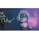 Save Your Mother