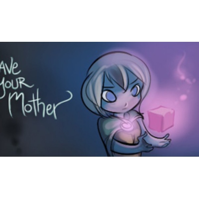 Save Your Mother