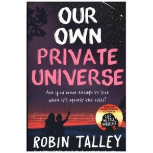 Our Own Private Universe | Robin Talley (ISBN: 9781848455030)