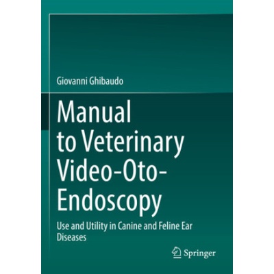 Manual to Veterinary Video-Oto-Endoscopy Giovanni Ghibaudo