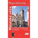 Knihy Navštivte... Městské věže v Čechách, na Moravě, ve Slezsku