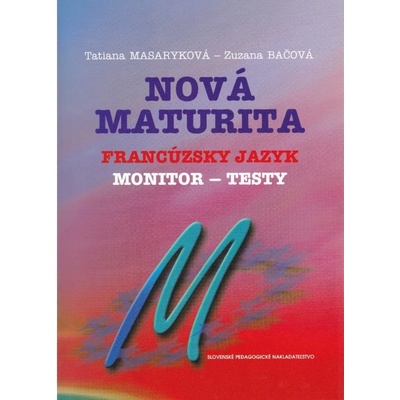 Nová maturita Francúzsky jazyk Tatiana Masaryková Zuzana Bačová