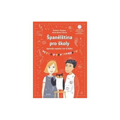 Španělština pro školy - Barbora Vázquezová, Sonia Bueno-García, Petra Josefína Stibitzová (ilustrátor)