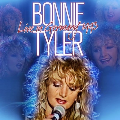 TYLER, BONNIE LIVE IN GERMANY 1993/EDICE 2011