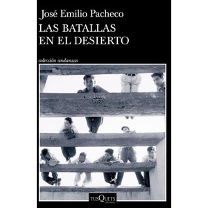 Las batallas en el desierto | José Emilio Pacheco (ISBN: 9788411076227)