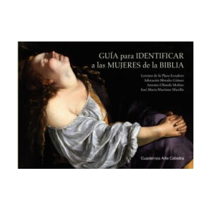 GUIA PARA IDENTIFICAR A LAS MUJERES DE LA BIBLIA | PLAZA ESCUDERO, LORENZO DE LA, OLMEDO MOL (2024)