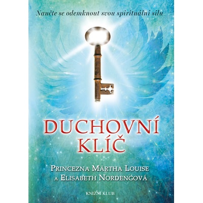 Duchovní klíč - Naučte se odemknout svou spirituální sílu