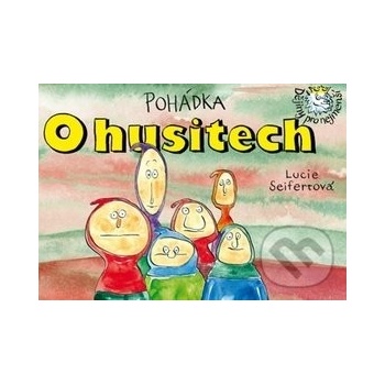 Pohádka o husitech - Lucie Seifertová