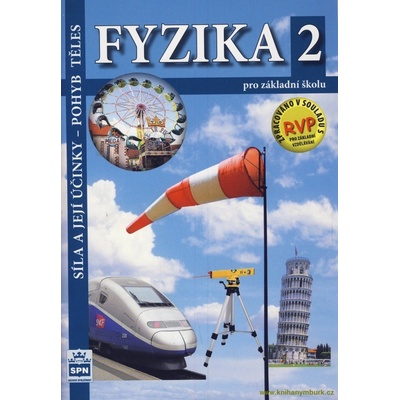 Fyzika 2 pro základní školy - Síla a její účinky - pohyb těles - Jáchim František Tesař Jiří