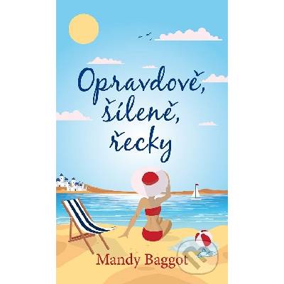 Opravdově, šíleně, řecky - Mandy Baggot