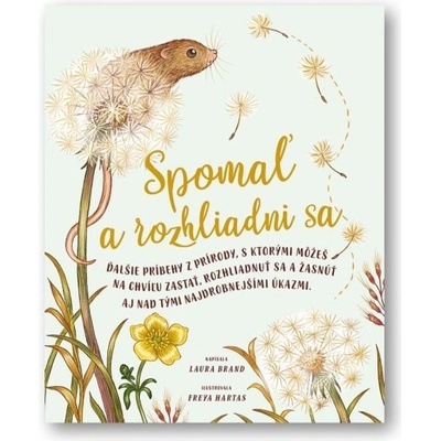Spomaľ a rozhliadni sa