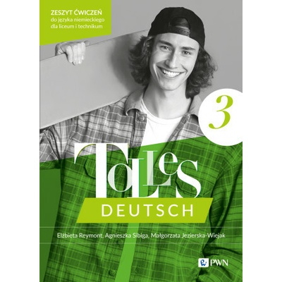 Tolles Deutsch 3. A2/B1. Język niemiecki dla liceów i techników. Zeszyt ćwiczeń (Seria została wzbogacona o interaktywne zasoby dostępne na nowoczesnej platformie edukacyjnej e -Akademia PWN. Oferuje