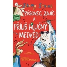 Pásovec, Zajíc a příliš hlučný medvěd - Jeremy Strong