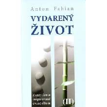 Vydarený život II. - Anton Fabian