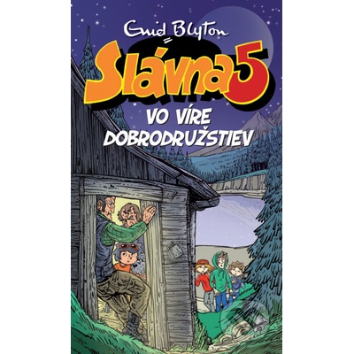 Slávna päťka vo víre dobrodružstiev - Enid Blyton