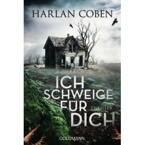 Ich schweige für dich | Harlan Coben, Gunnar Kwisinski (ISBN: 9783442487080)
