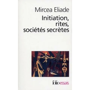 Initiation Rites Societ | Mircea Eliade (ISBN: 9782070326969)