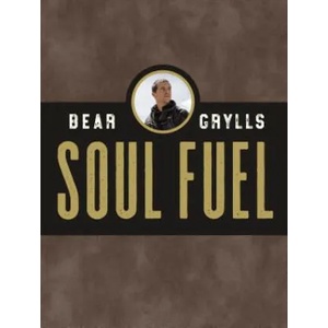 Soul Fuel: A Daily Devotional | Bear Grylls (ISBN: 9780310453581)