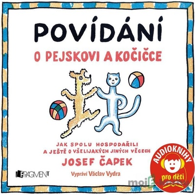 Povídání o pejskovi a kočičce nv. - Josef Čapek; Karel Hoger