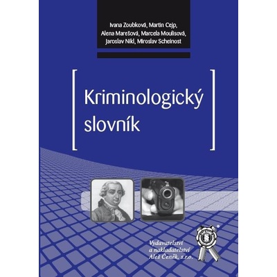 Kriminologický slovník - Ivana Zoubková