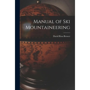 Manual of Ski Mountaineering | David Ross 1912- Brower (ISBN: 9781015077461)