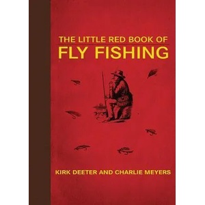 Little Red Book of Fly Fishing | Kirk Deeter, Charlie Meyers (ISBN: 9781602399815)