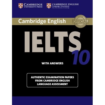 Cambridge IELTS 10 Student's Book with Answers Corporate Author Cambridge English Language Assessment